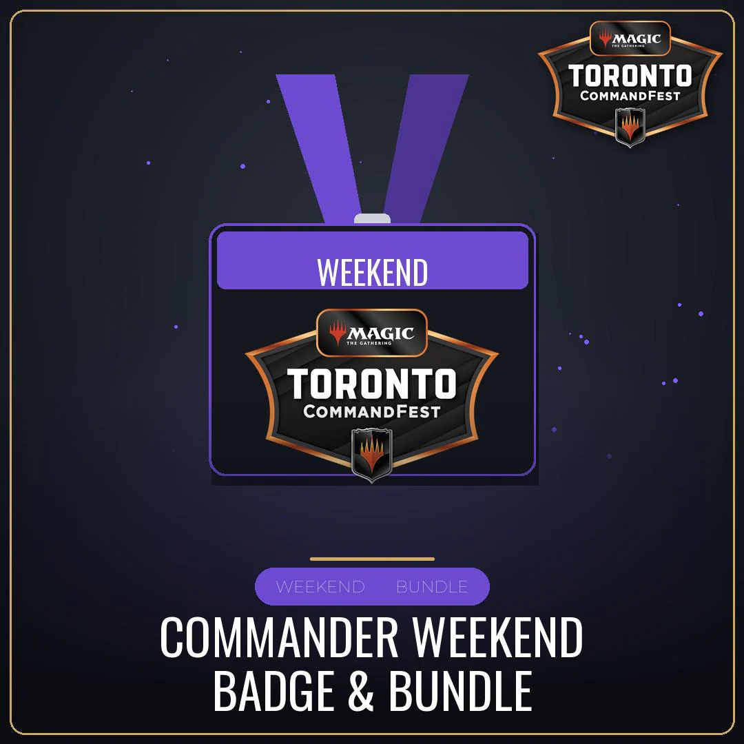 Commander Weekend Badge & Bundle [Round 14 - CommandFest Toronto]